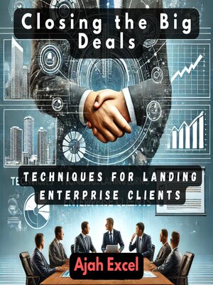 cover image of Closing the Big Deals